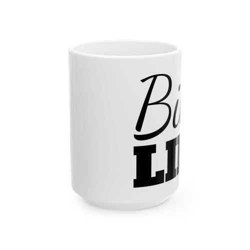 "Bike Life" Ceramic Mug
