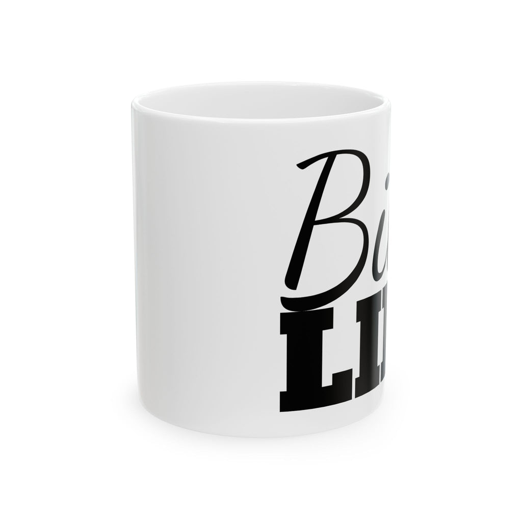 "Bike Life" Ceramic Mug